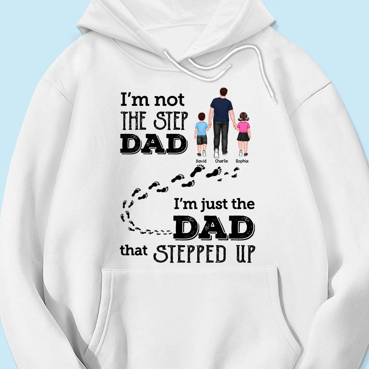 I‘m Not The Step Dad Walking Dad Personalized Shirt - Image 15