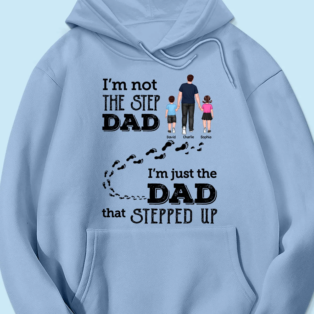 I‘m Not The Step Dad Walking Dad Personalized Shirt - Image 18