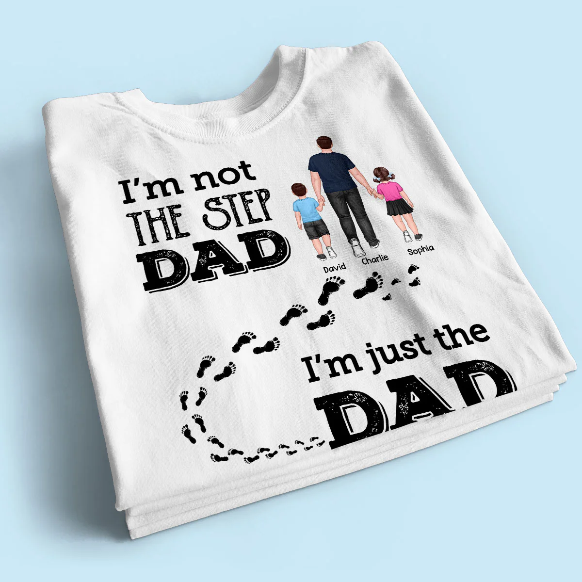 I‘m Not The Step Dad Walking Dad Personalized Shirt - Image 2