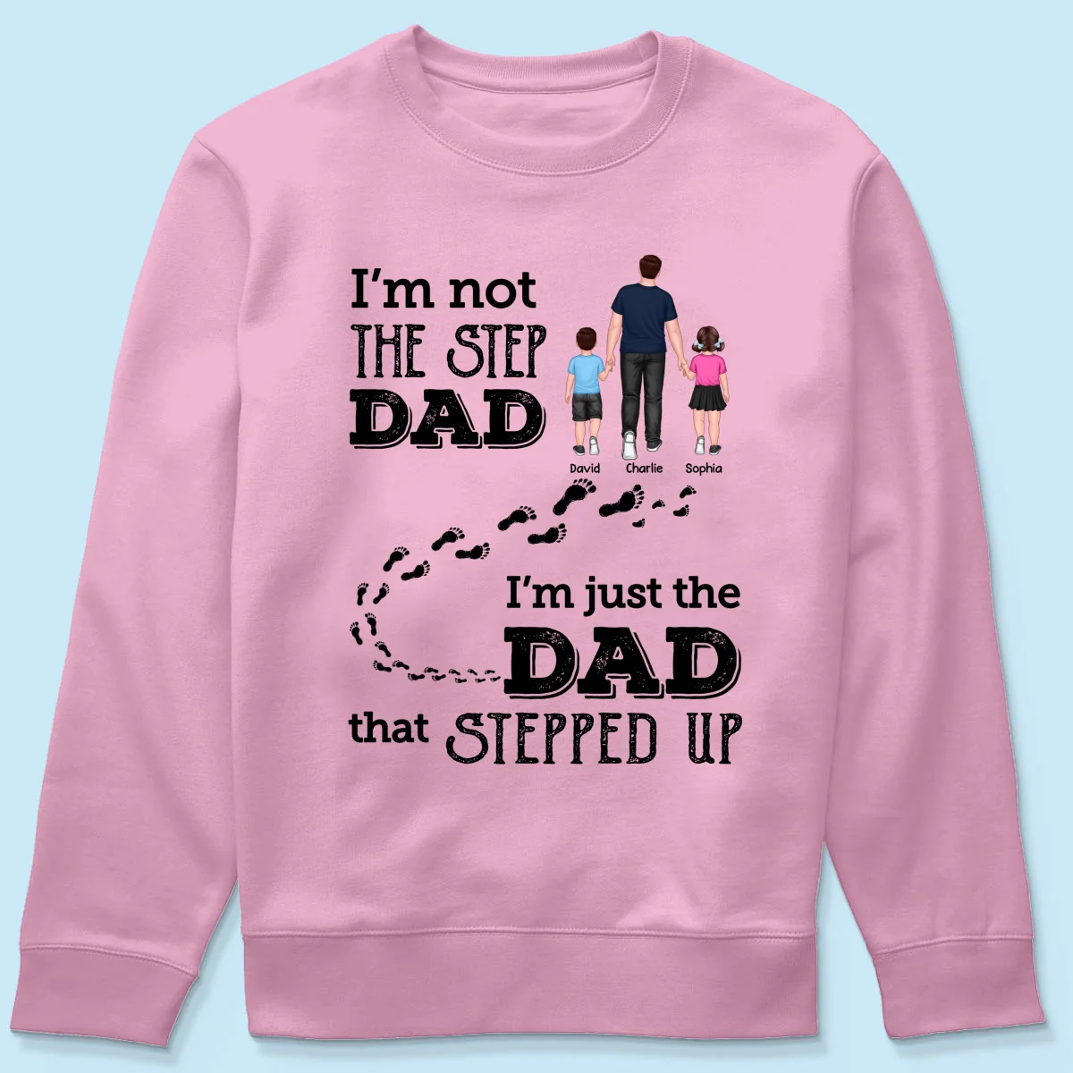 I‘m Not The Step Dad Walking Dad Personalized Shirt - Image 21