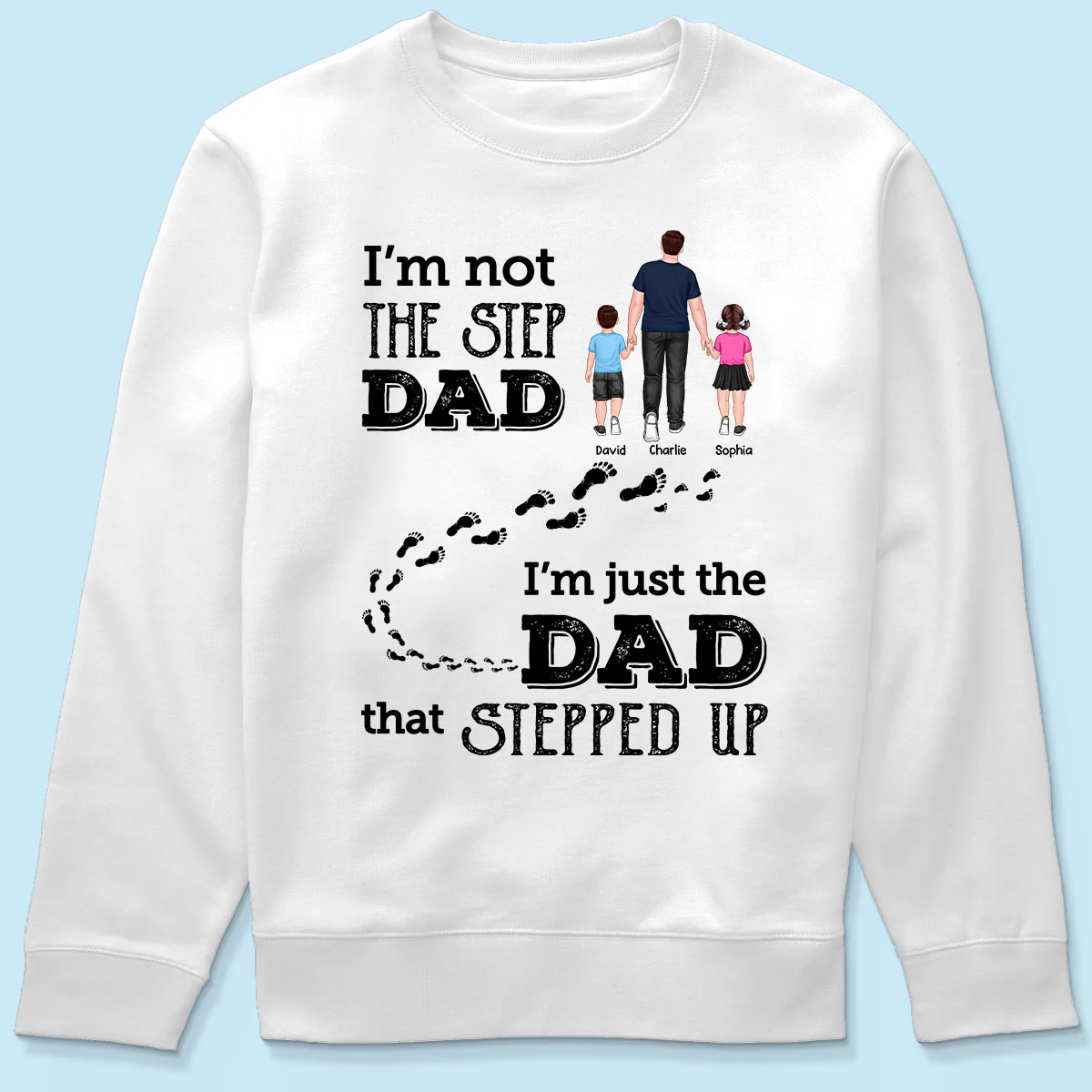 I‘m Not The Step Dad Walking Dad Personalized Shirt - Image 6