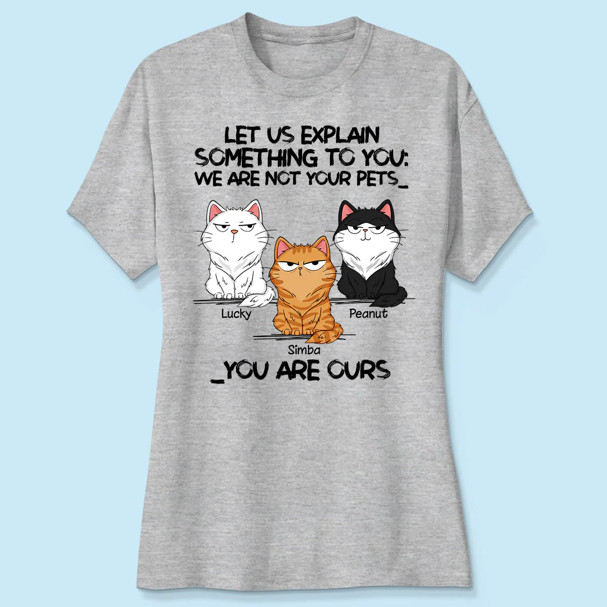 I‘m Not Your Pet Funny Expression Cat Personalized Shirt - Image 4