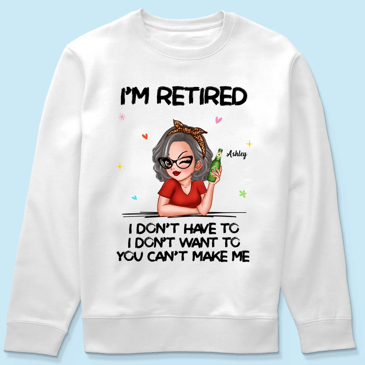 I‘m Retired You Can’t Make Me Retirement Gift Personalized Shirt - Image 19