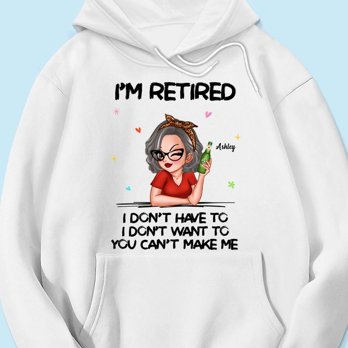 I‘m Retired You Can’t Make Me Retirement Gift Personalized Shirt - Image 23