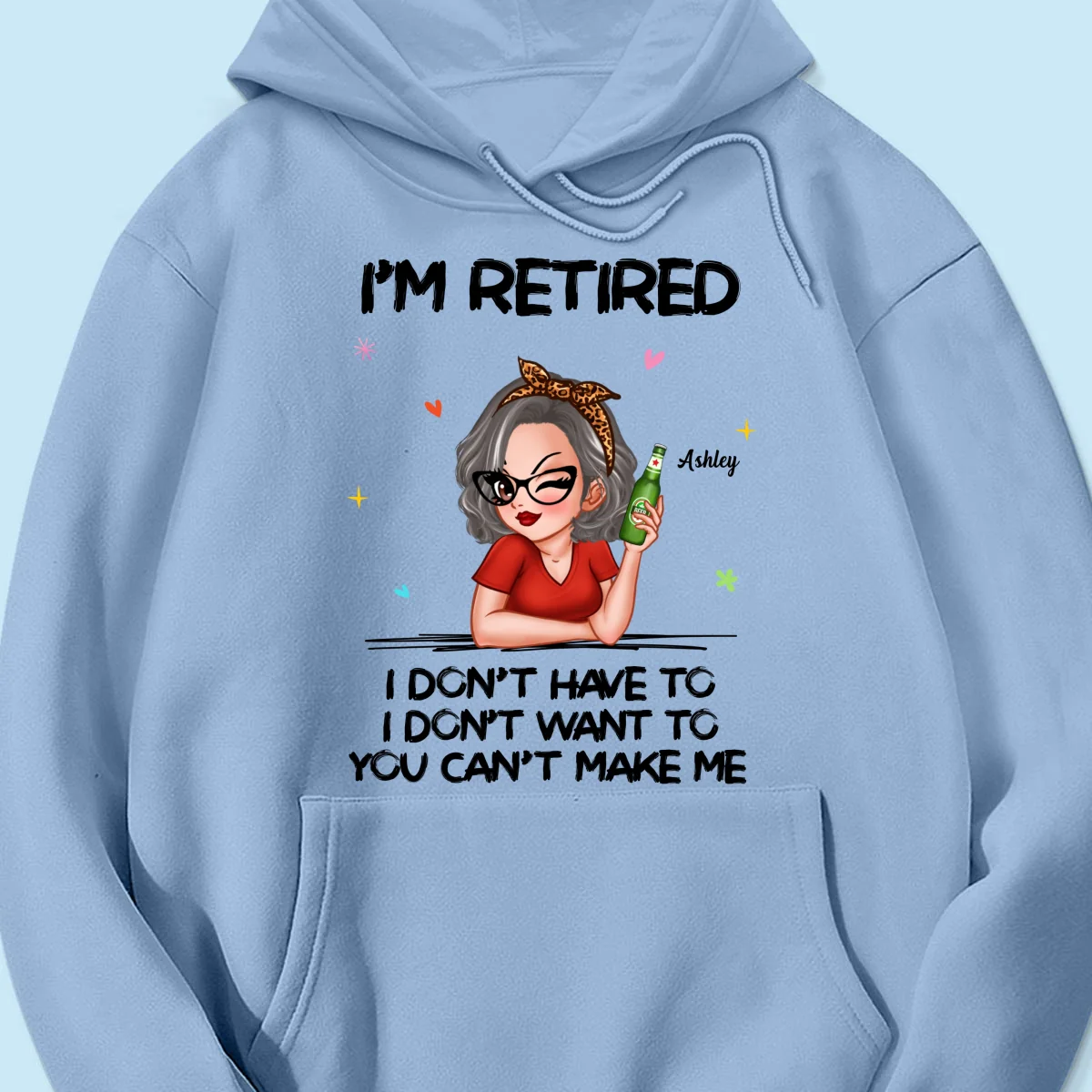 I‘m Retired You Can’t Make Me Retirement Gift Personalized Shirt - Image 26