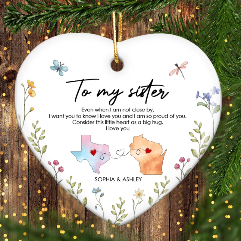 I'm So Proud Of You Sister Personalized Ceramic Ornament, Long Distance Togetherness Birthday Christmas Gift For Sisters, Siblings - Image 9