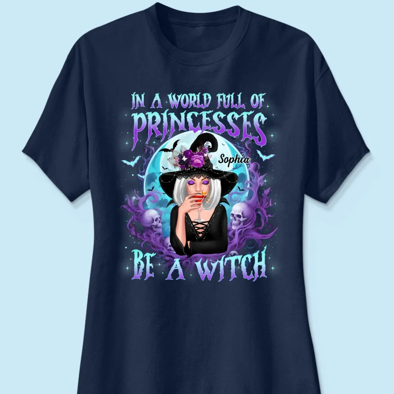 In A World Full Of Princesses Be A Witch Personalized Shirt, Gift For Girl, Woman - Image 12