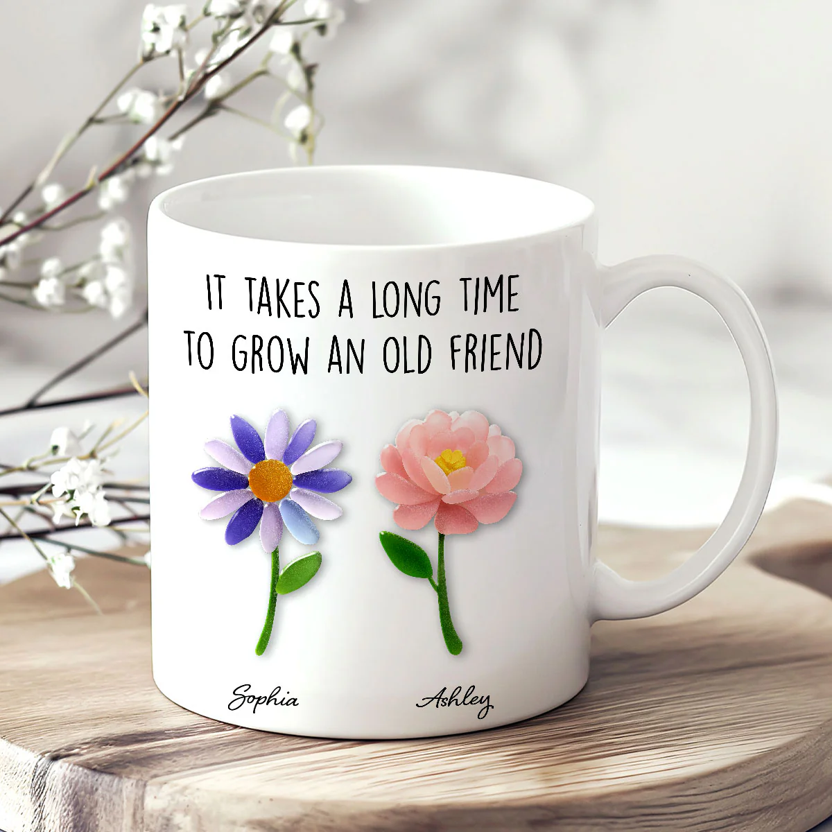 It Takes a Long Time to Grow an Old Friend, Custom Birth Month Flower - Personalized Mug - Christmas Gift for Best Friends