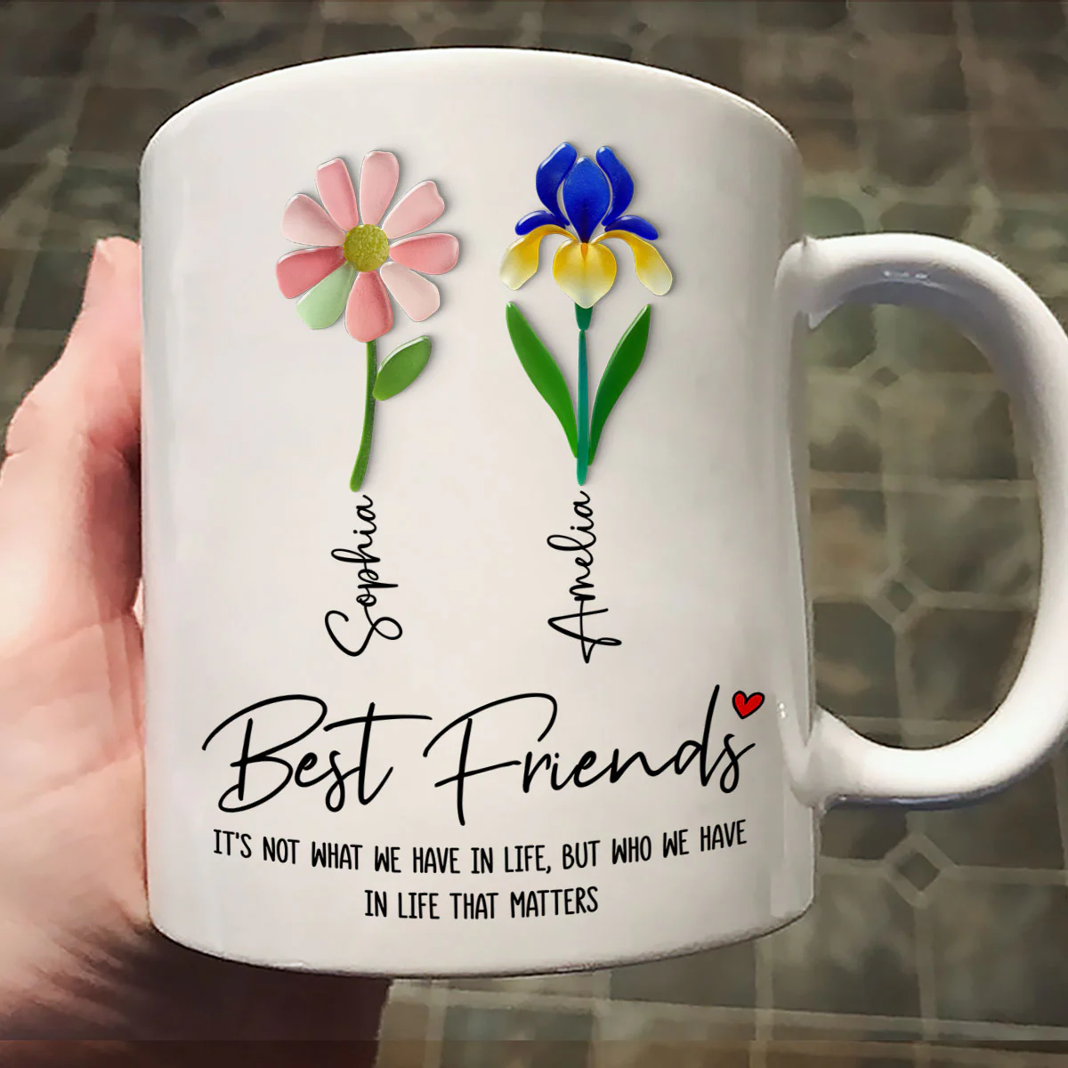 It's Who We Have in Life that Matters, Custom Birth Month Flower - Personalized Mug - Christmas Gift for Best Friends - Image 2