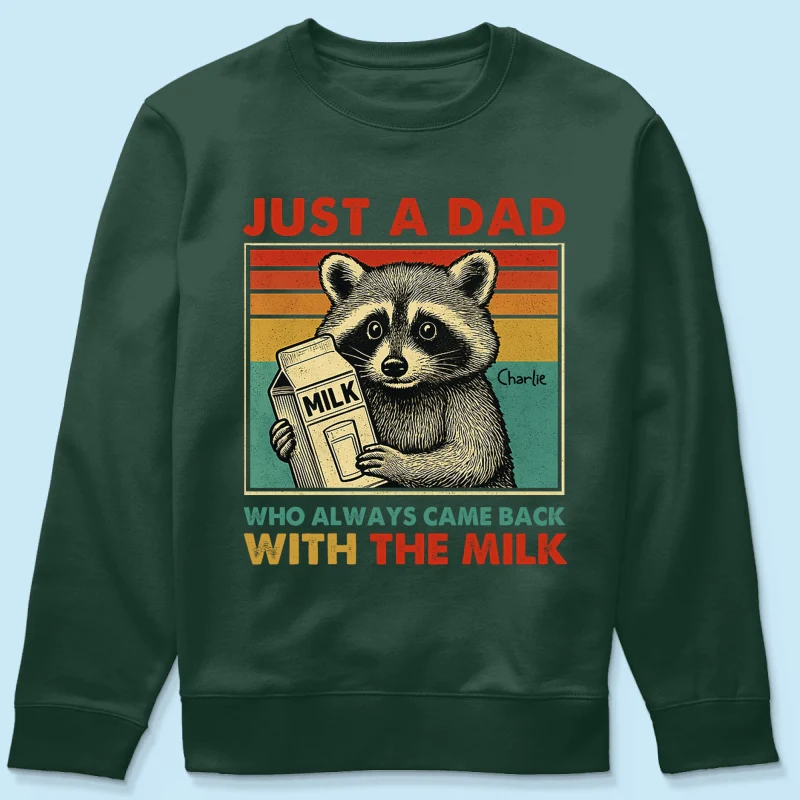 Just A Dad Who Always Came Back With The Milk Funny Shirt, Father's Day Gift - Image 21