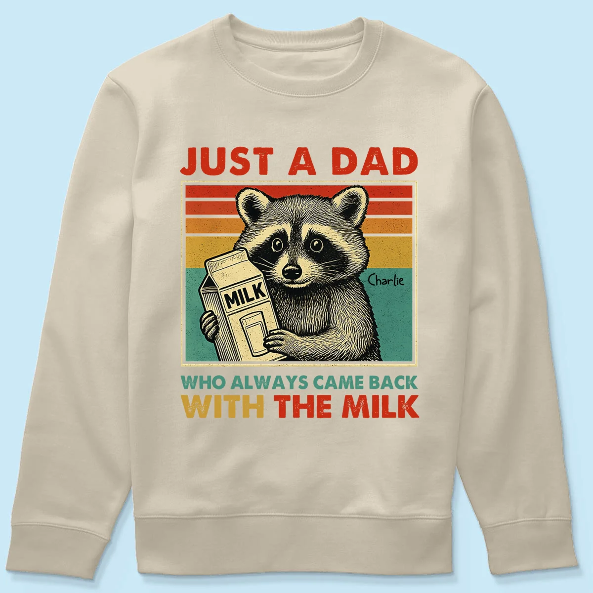 Just A Dad Who Always Came Back With The Milk Funny Shirt, Father's Day Gift - Image 24