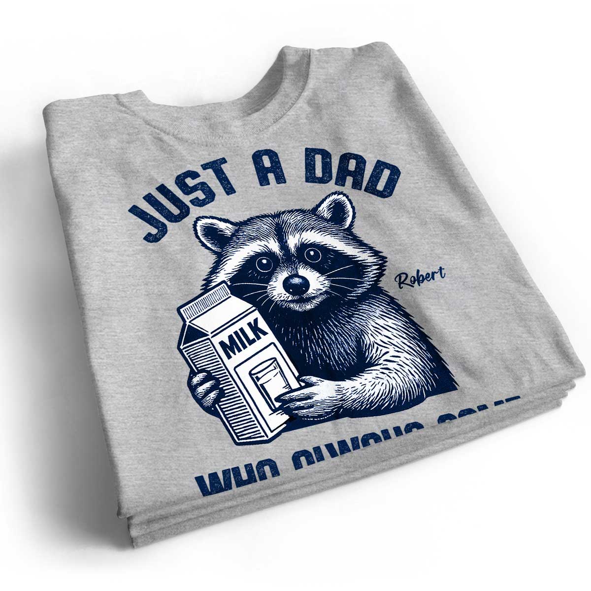 Just A Dad Who Always Came Back With The Milk Shirt, Racoon Funny Father's Day Gift - Image 3