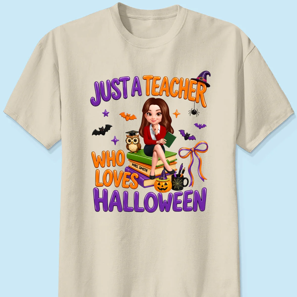 Just A Teacher Who Loves Halloween - Personalized Shirt - Gift For Teacher, Happy Halloween - Image 15