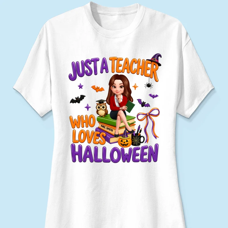 Just A Teacher Who Loves Halloween - Personalized Shirt - Gift For Teacher, Happy Halloween - Image 16