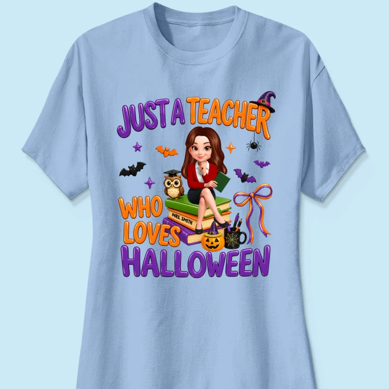 Just A Teacher Who Loves Halloween - Personalized Shirt - Gift For Teacher, Happy Halloween - Image 19