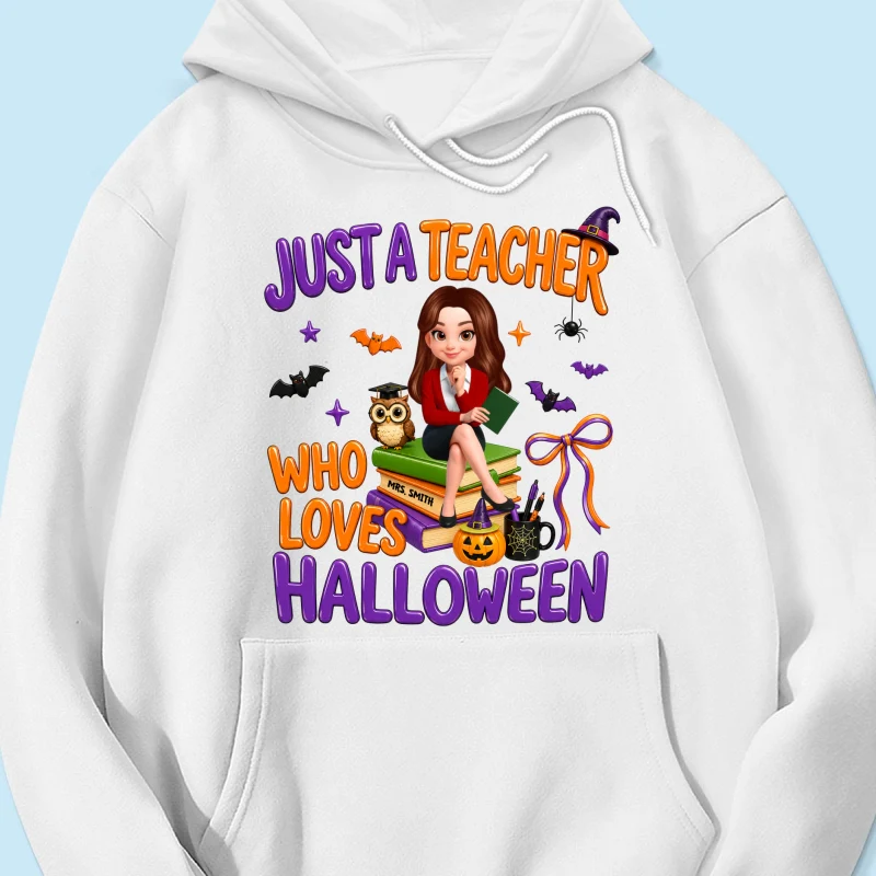 Just A Teacher Who Loves Halloween - Personalized Shirt - Gift For Teacher, Happy Halloween - Image 24