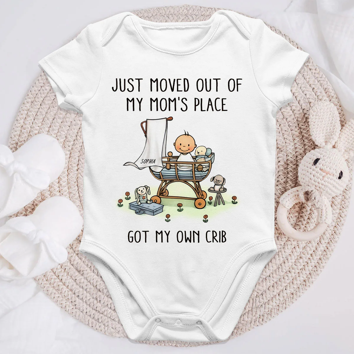 Just Moved Out Of My Mom's Place Got My Own Crib Personalized Baby Onesie Baby Shirt