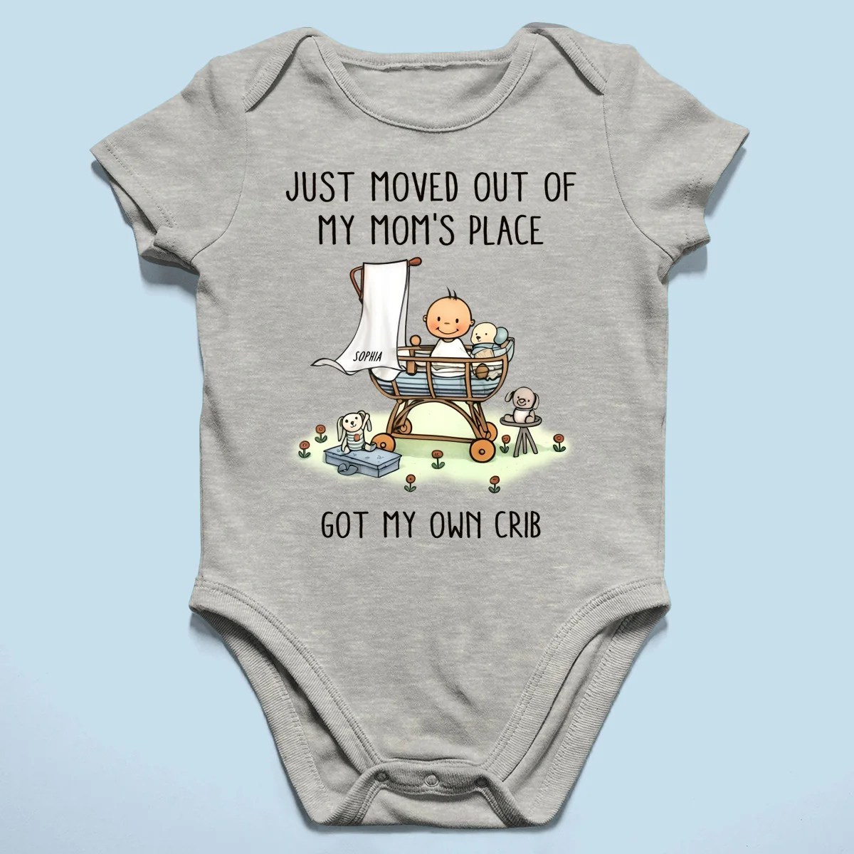 Just Moved Out Of My Mom's Place Got My Own Crib Personalized Baby Onesie Baby Shirt - Image 14