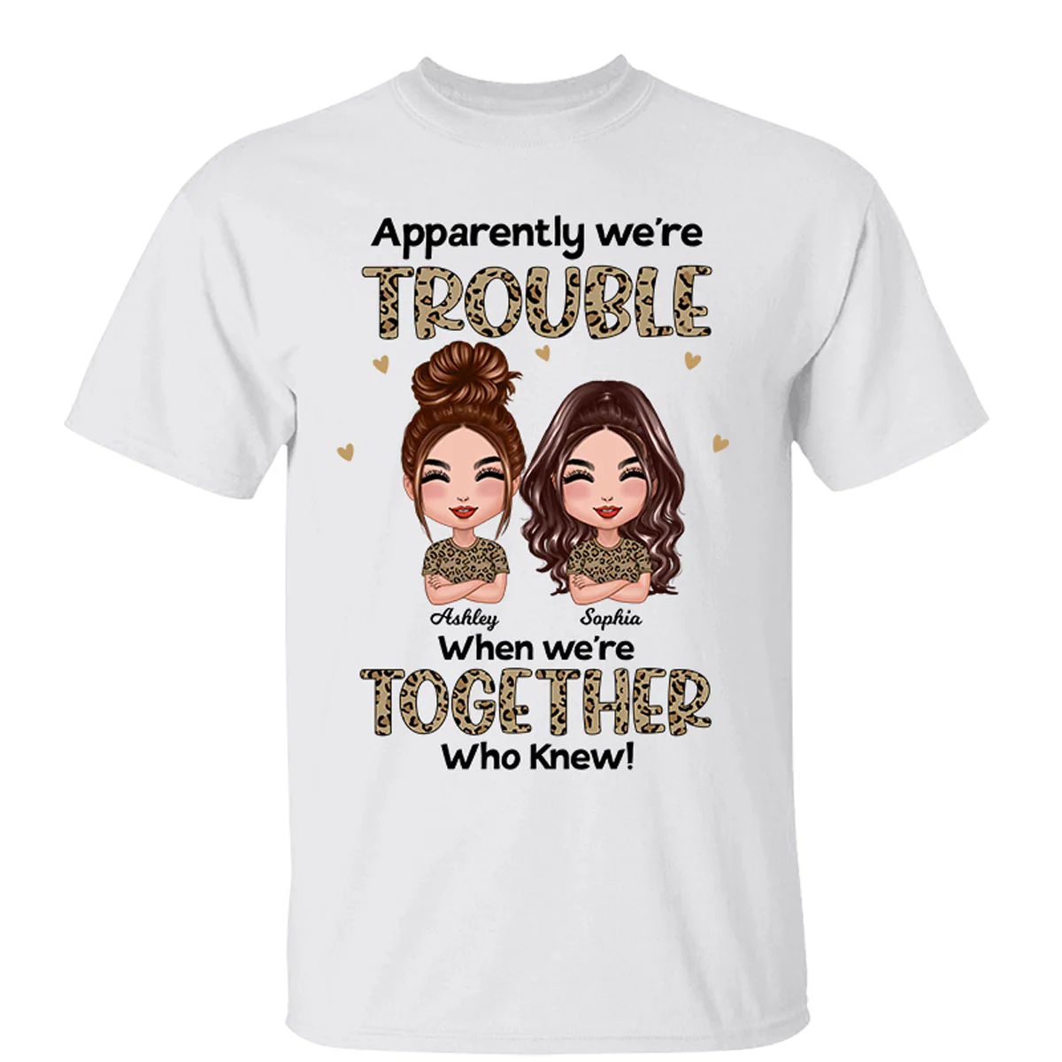 Leopard Apparently We‘re Trouble Together Doll Besties Personalized Shirt