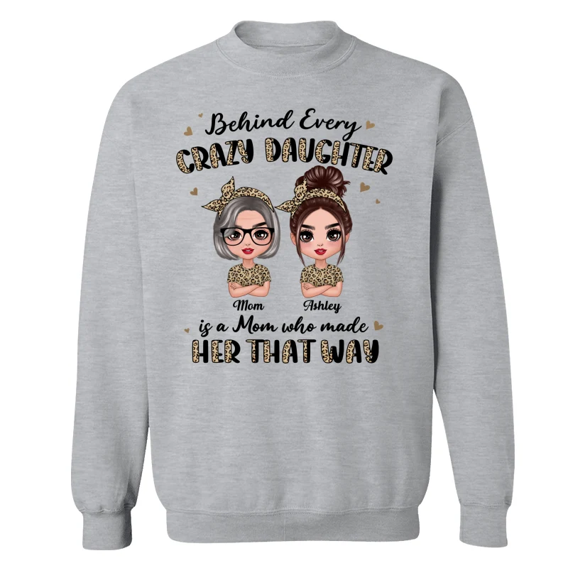 Leopard Behind Every Crazy Daughter Is A Mom Doll Women Personalized Shirt - Image 18