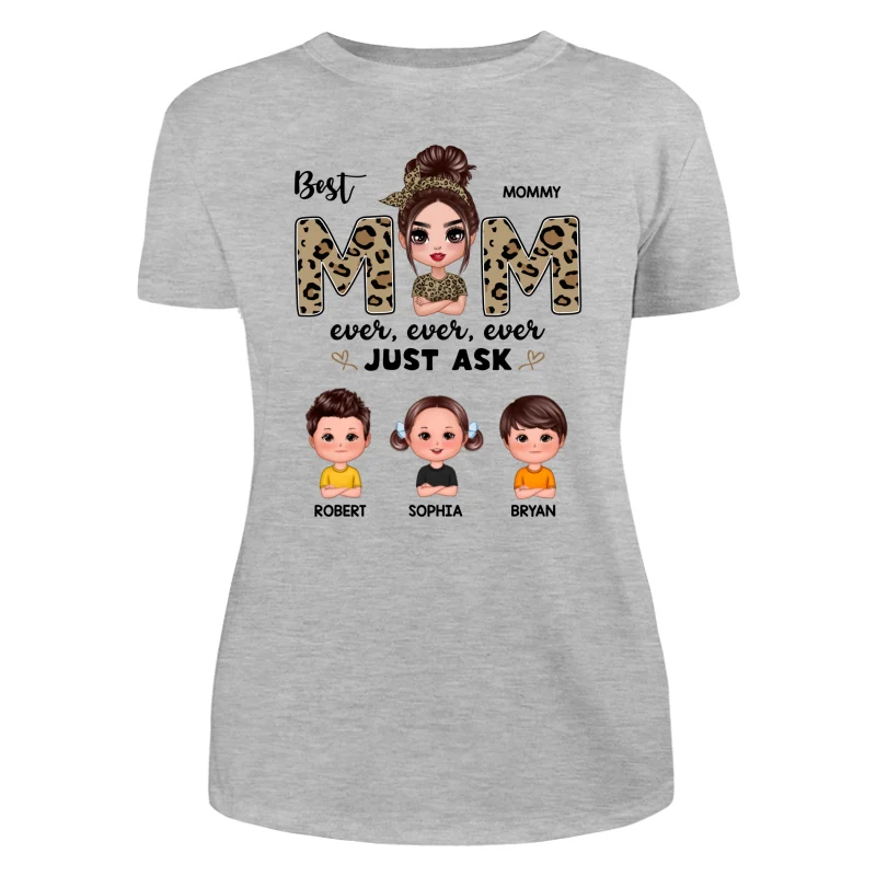 Leopard Best Mom Ever Just Ask Doll Kids Personalized Shirt - Image 10