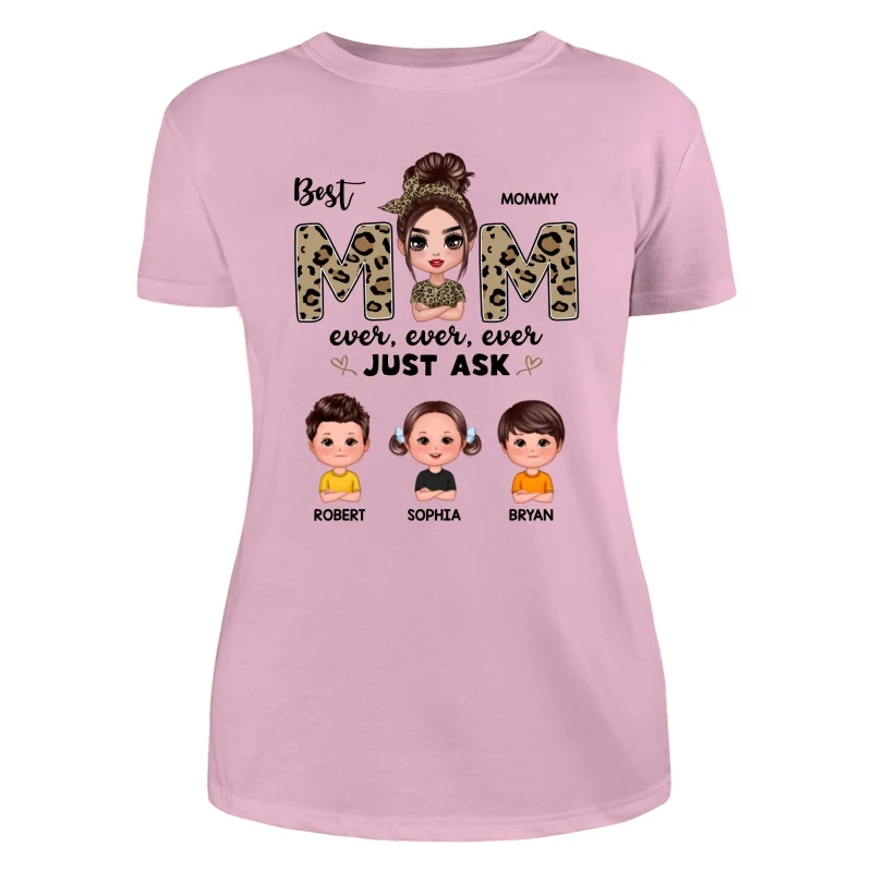 Leopard Best Mom Ever Just Ask Doll Kids Personalized Shirt - Image 11