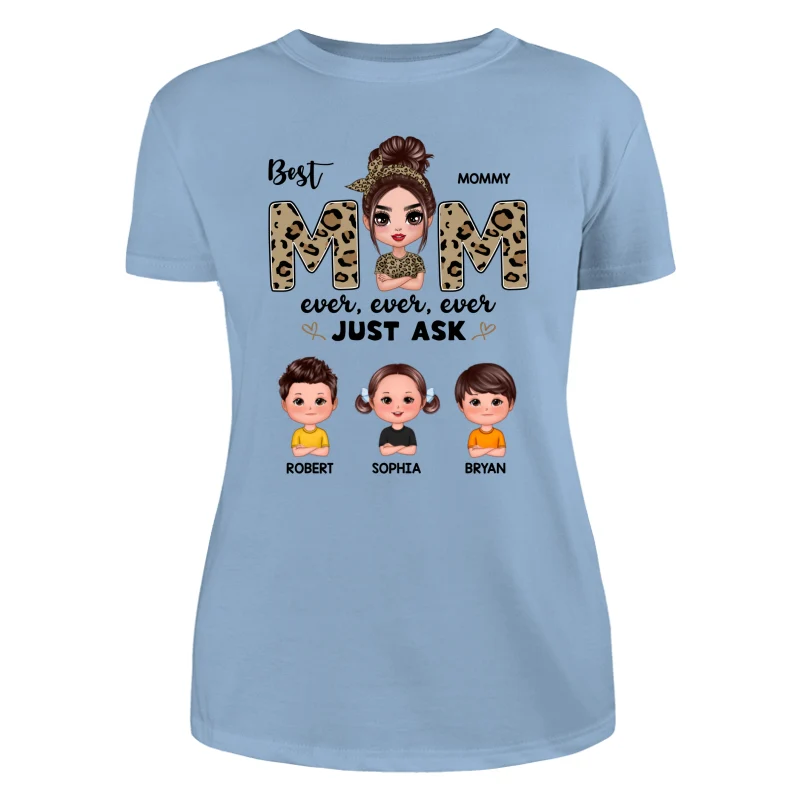 Leopard Best Mom Ever Just Ask Doll Kids Personalized Shirt - Image 12
