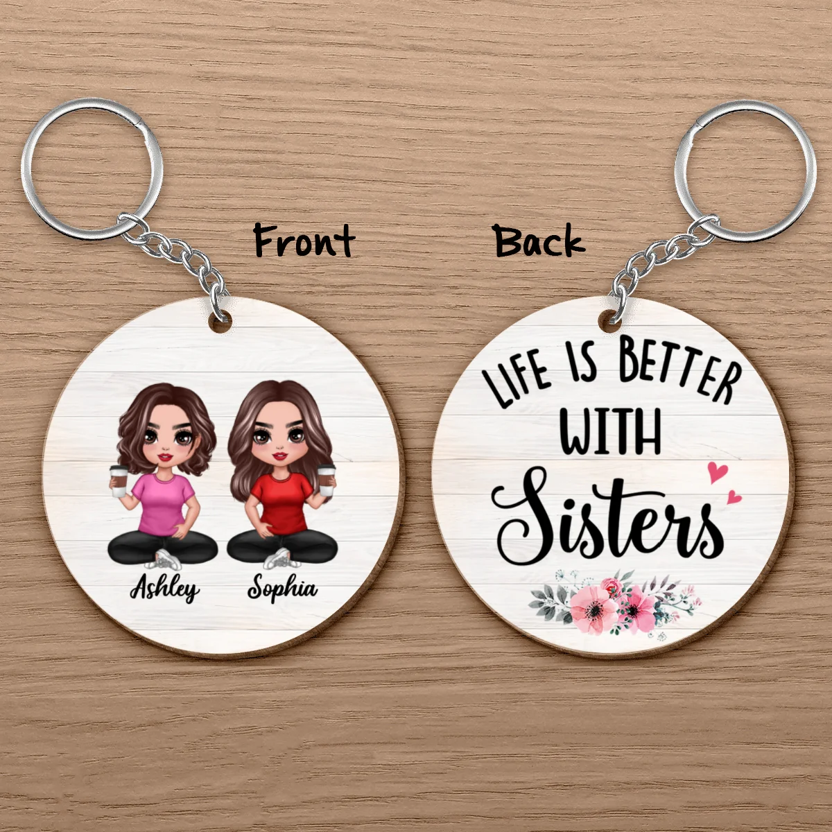 Life Is Better With Sisters Besties Doll Women Sitting Personalized Wooden Keychain - Image 5