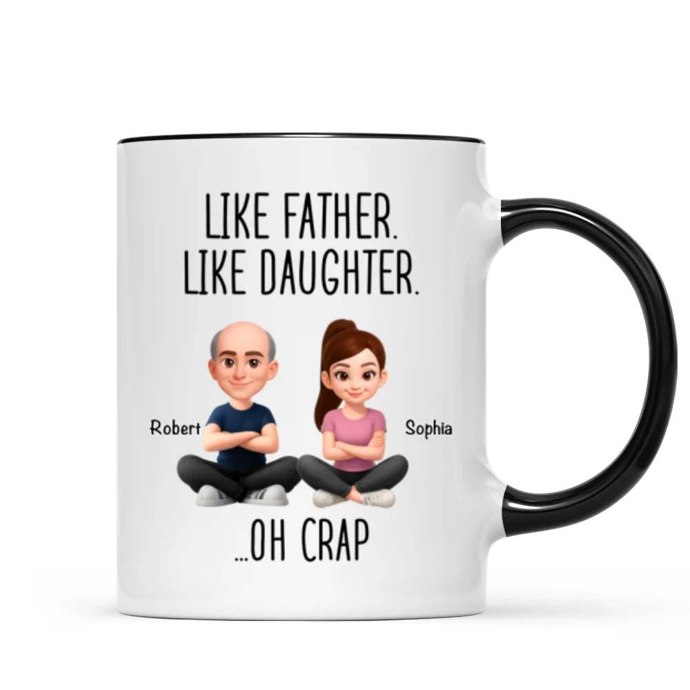 Like Father Like Daughter Oh Crap - Personalized Mug - Funny Christmas Gift from Dad to Daughter - Image 10