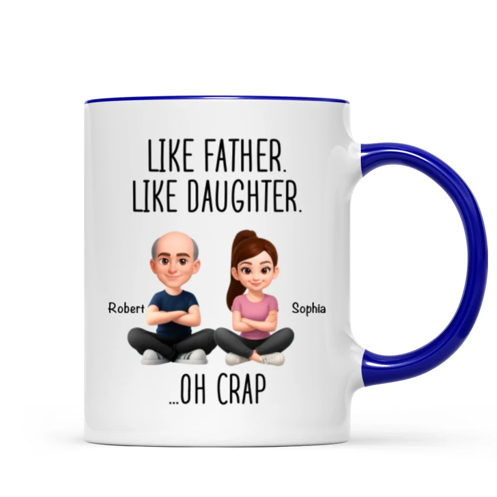 Like Father Like Daughter Oh Crap - Personalized Mug - Funny Christmas Gift from Dad to Daughter - Image 11
