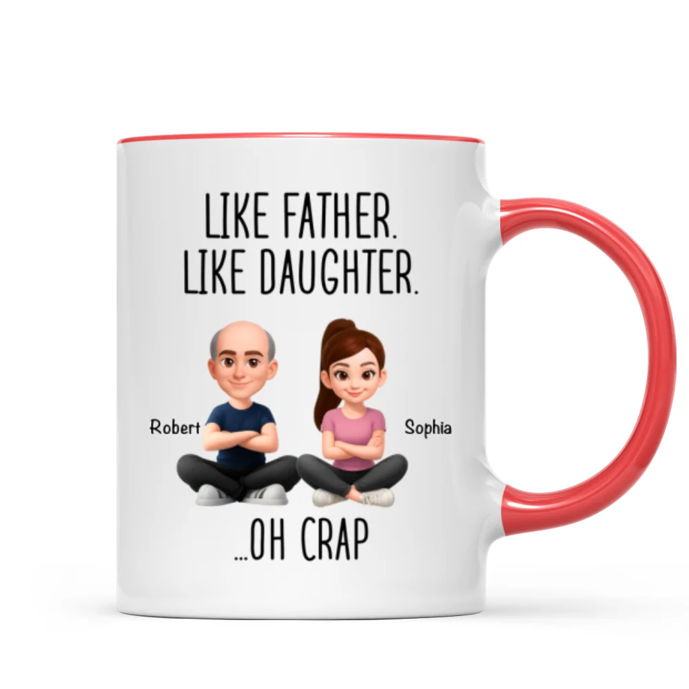 Like Father Like Daughter Oh Crap - Personalized Mug - Funny Christmas Gift from Dad to Daughter - Image 12