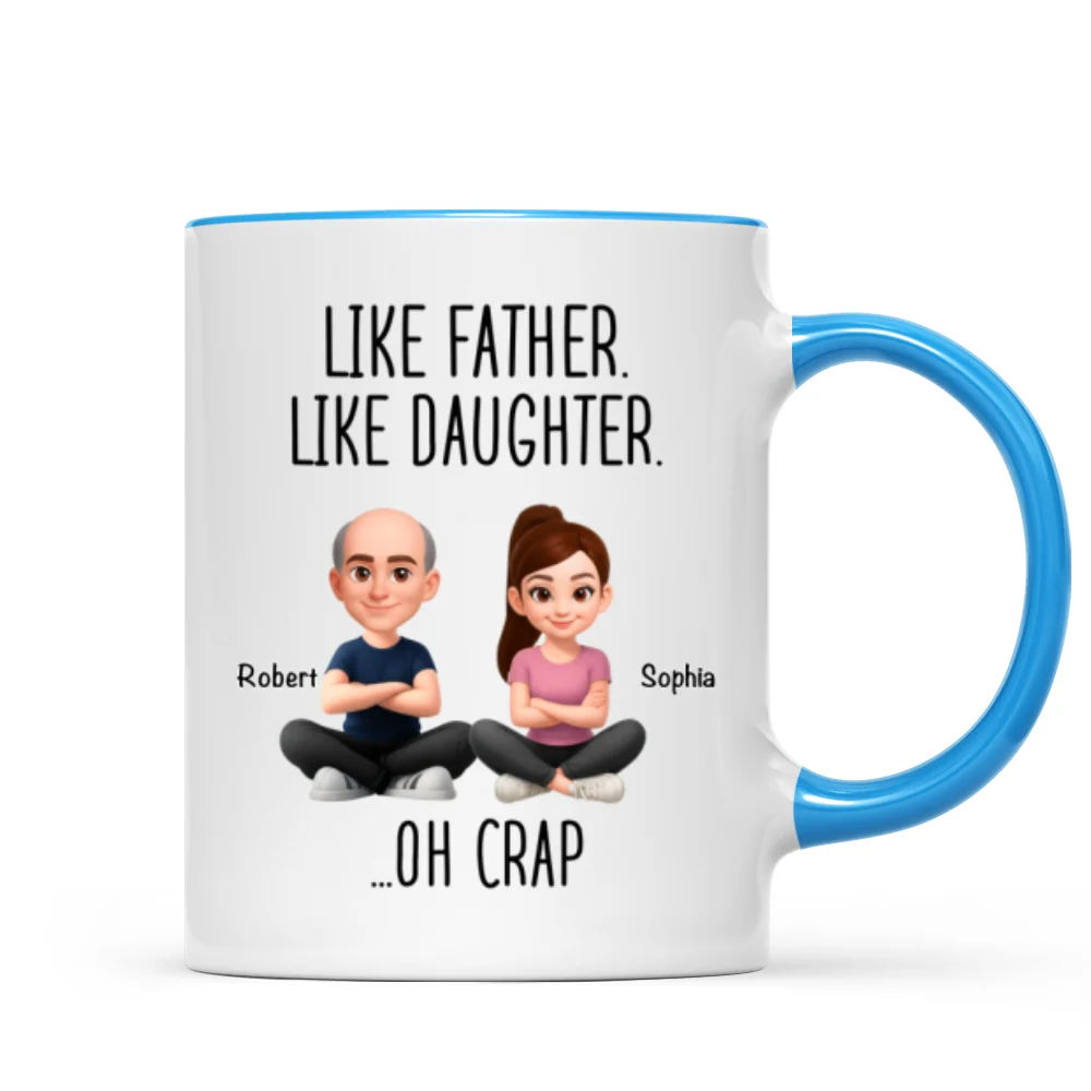 Like Father Like Daughter Oh Crap - Personalized Mug - Funny Christmas Gift from Dad to Daughter - Image 13