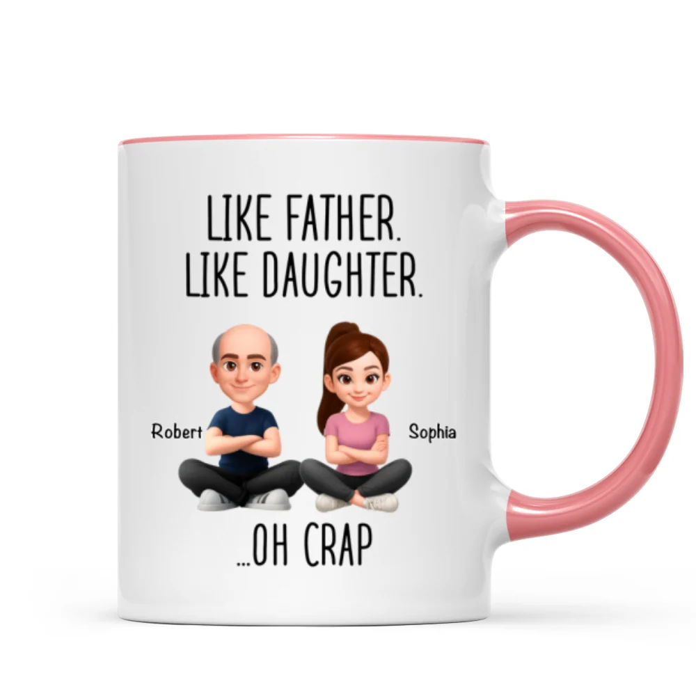 Like Father Like Daughter Oh Crap - Personalized Mug - Funny Christmas Gift from Dad to Daughter - Image 14