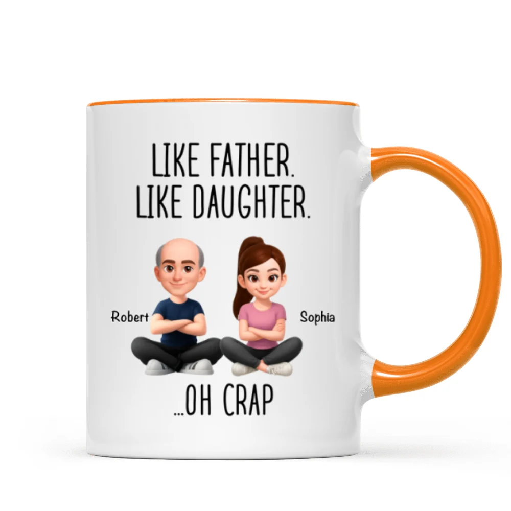 Like Father Like Daughter Oh Crap - Personalized Mug - Funny Christmas Gift from Dad to Daughter - Image 16