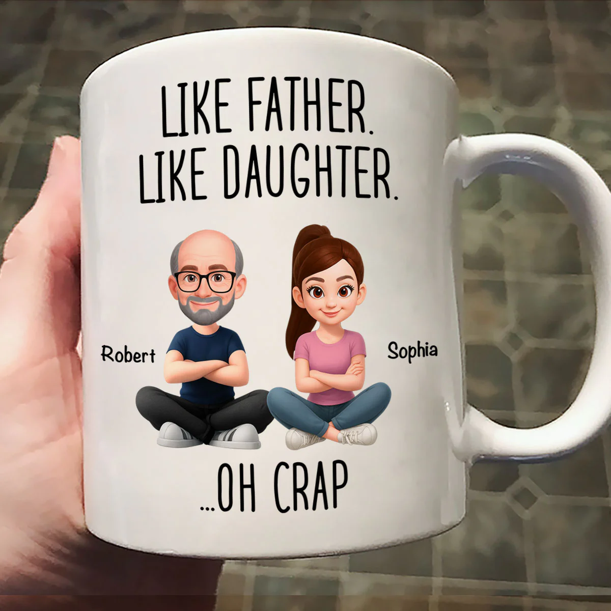 Like Father Like Daughter Oh Crap - Personalized Mug - Funny Christmas Gift from Dad to Daughter - Image 7