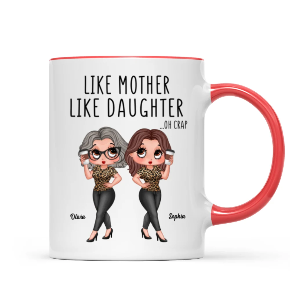 Like Mother Like Daughter Funny Gift For Mom Personalized Mug - Image 10