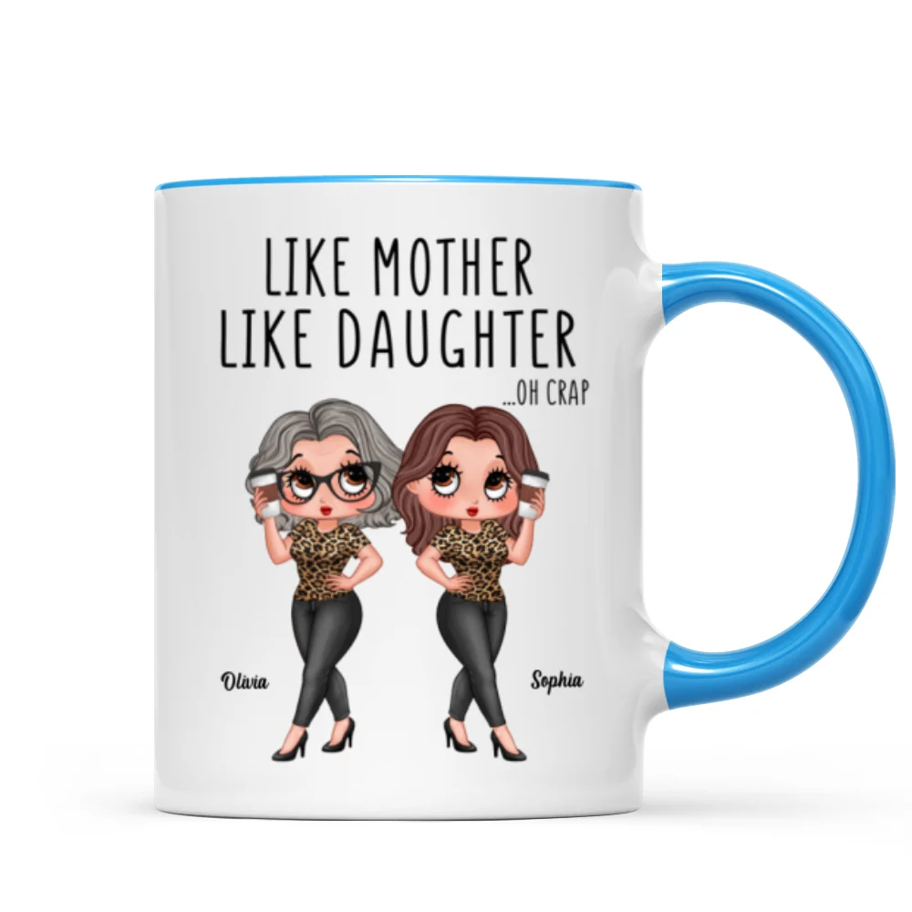 Like Mother Like Daughter Funny Gift For Mom Personalized Mug - Image 11