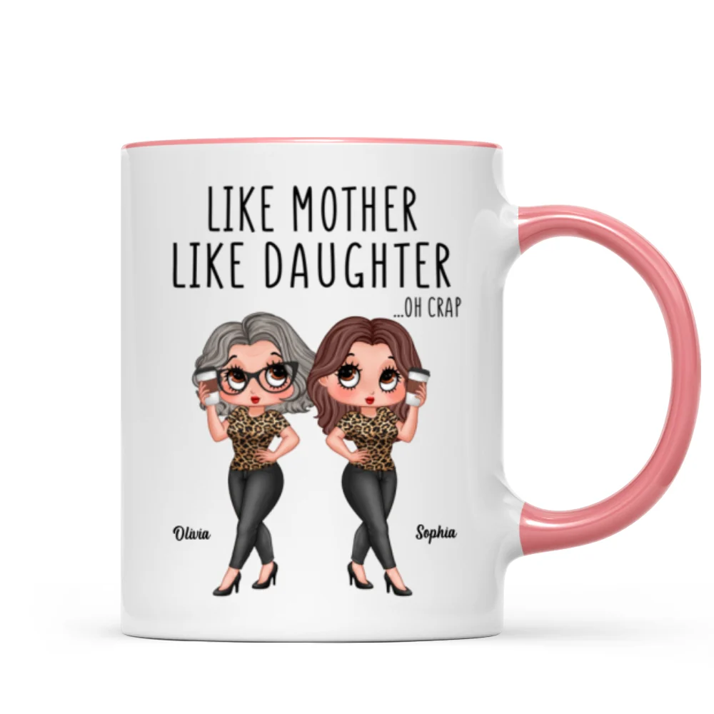 Like Mother Like Daughter Funny Gift For Mom Personalized Mug - Image 12