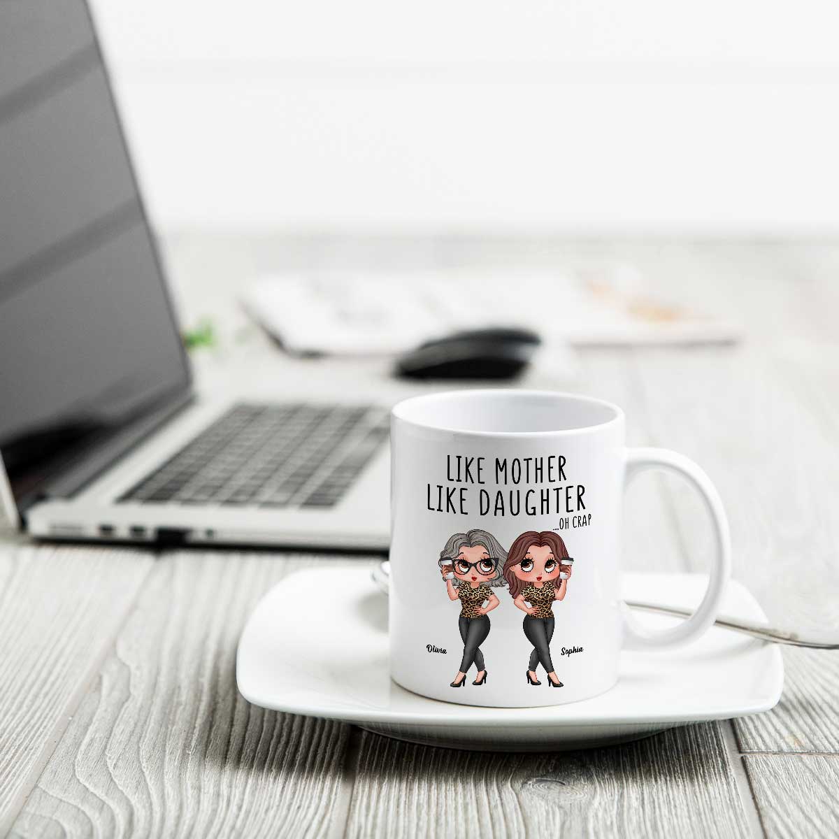 Like Mother Like Daughter Funny Gift For Mom Personalized Mug - Image 4