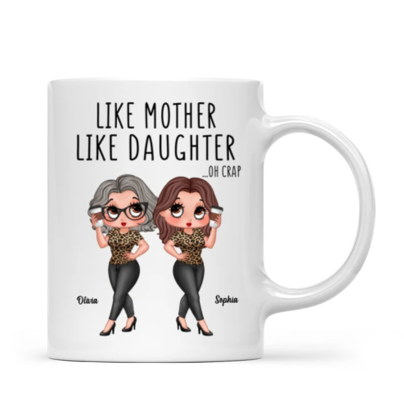 Like Mother Like Daughter Funny Gift For Mom Personalized Mug - Image 7
