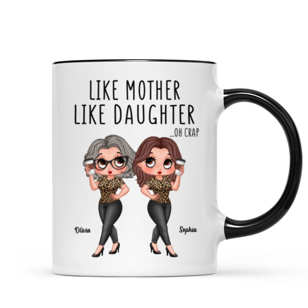 Like Mother Like Daughter Funny Gift For Mom Personalized Mug - Image 8