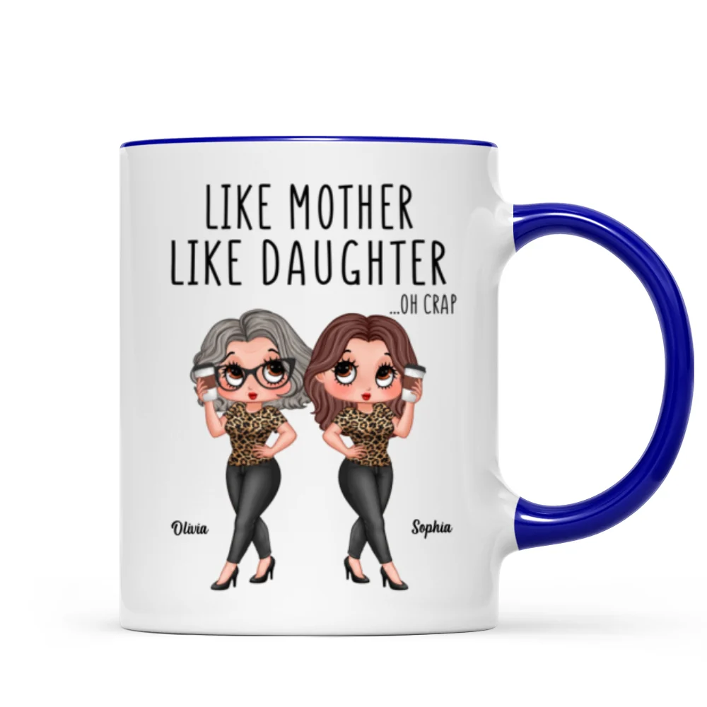 Like Mother Like Daughter Funny Gift For Mom Personalized Mug - Image 9