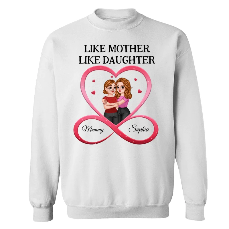 Like Mother Like Daughter Hugging Cartoon Mom Daughter Heart Infinity Personalized Shirt - Image 17