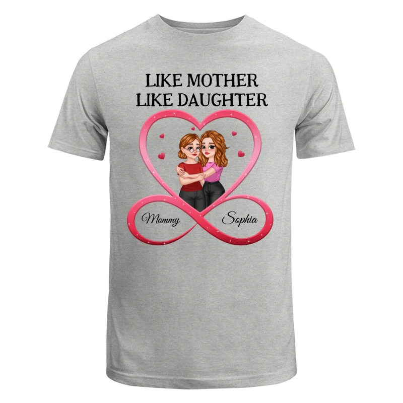 Like Mother Like Daughter Hugging Cartoon Mom Daughter Heart Infinity Personalized Shirt - Image 6
