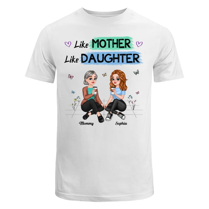 Like Mother Like Daughter Pretty Cartoon Mom Daughter Sitting Personalized Shirt - Image 5