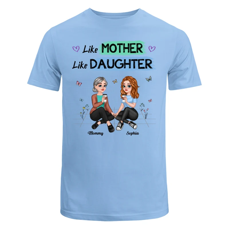 Like Mother Like Daughter Pretty Cartoon Mom Daughter Sitting Personalized Shirt - Image 8