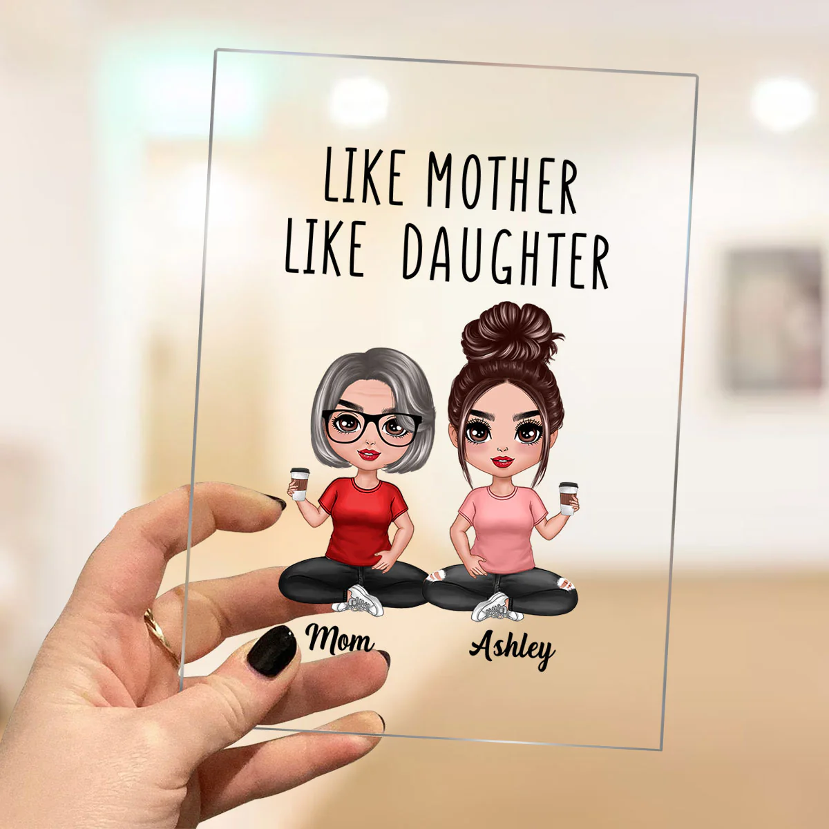 Like Mother Like Daughters Doll Mom And Daughters Sitting Gift For Mom Personalized Acrylic Plaque - Image 3