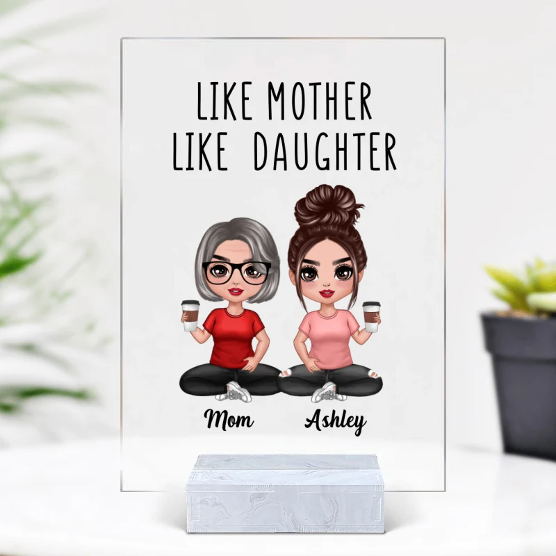Like Mother Like Daughters Doll Mom And Daughters Sitting Gift For Mom Personalized Acrylic Plaque - Image 4