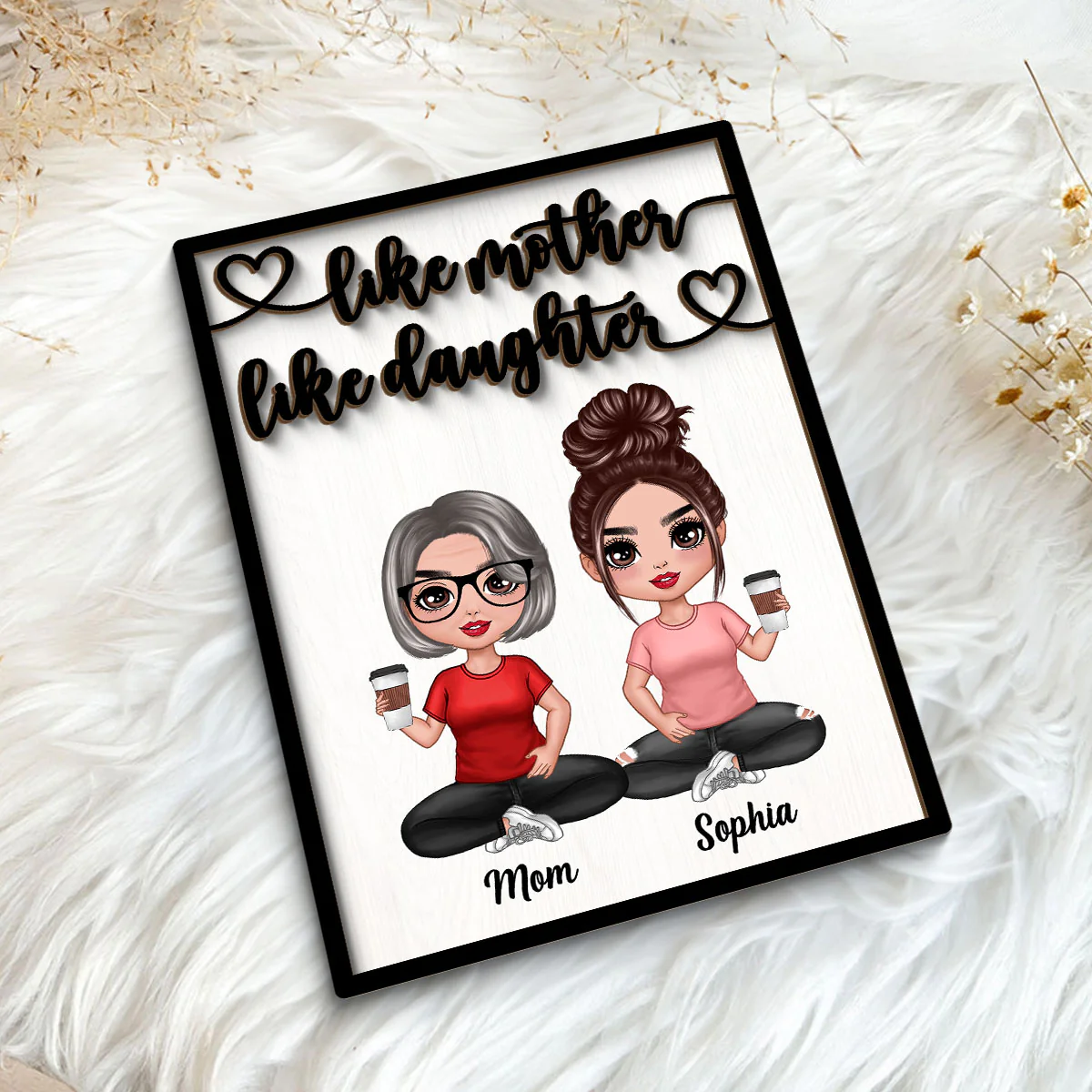 Like Mother Like Daughters Doll Mom And Daughters Sitting Personalized 2-Layer Wooden Plaque - Image 5