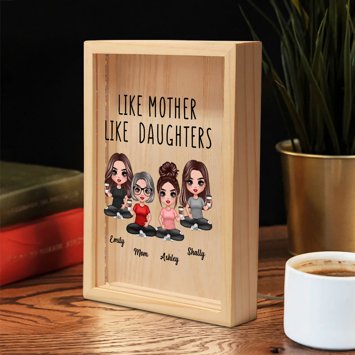Like Mother Like Daughters Doll Mom And Daughters Sitting Personalized Wooden Frame Light Box - Image 6